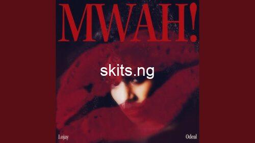 Lojay Odeal Mwah