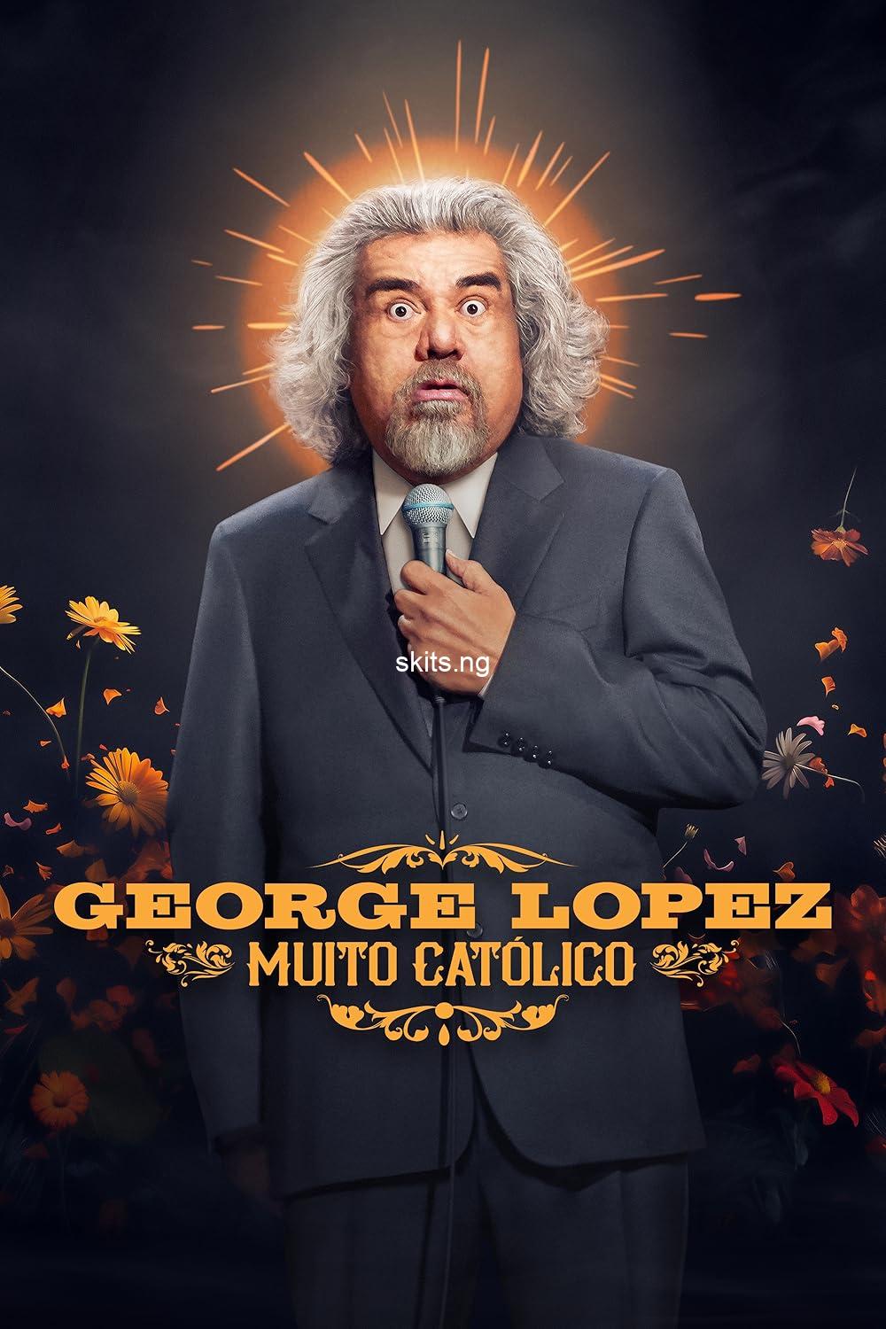 George lopez muy catolico 2025 movie