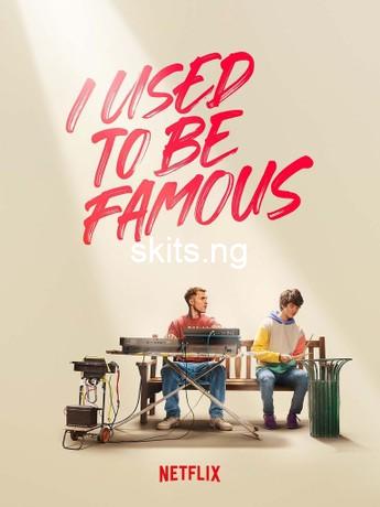 I used to be famous 2022 download mp4
