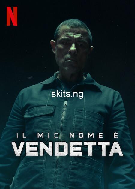 My name is vendetta 2022 italian free download mp4