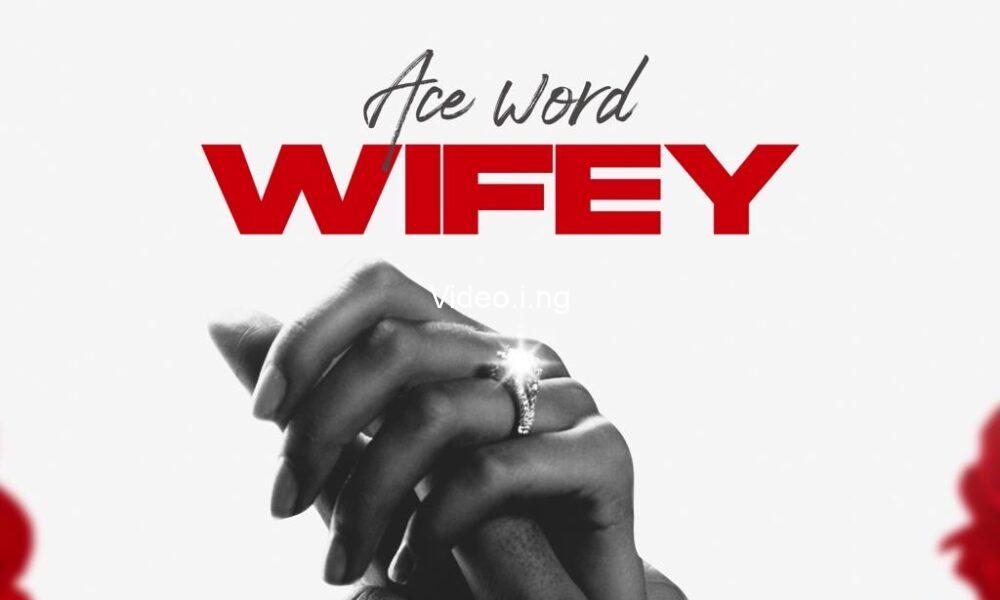 Ace word wifey