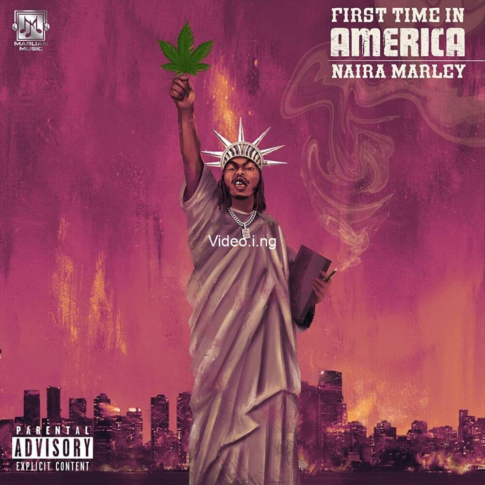 Naira marley first time in america prod by rexxie song