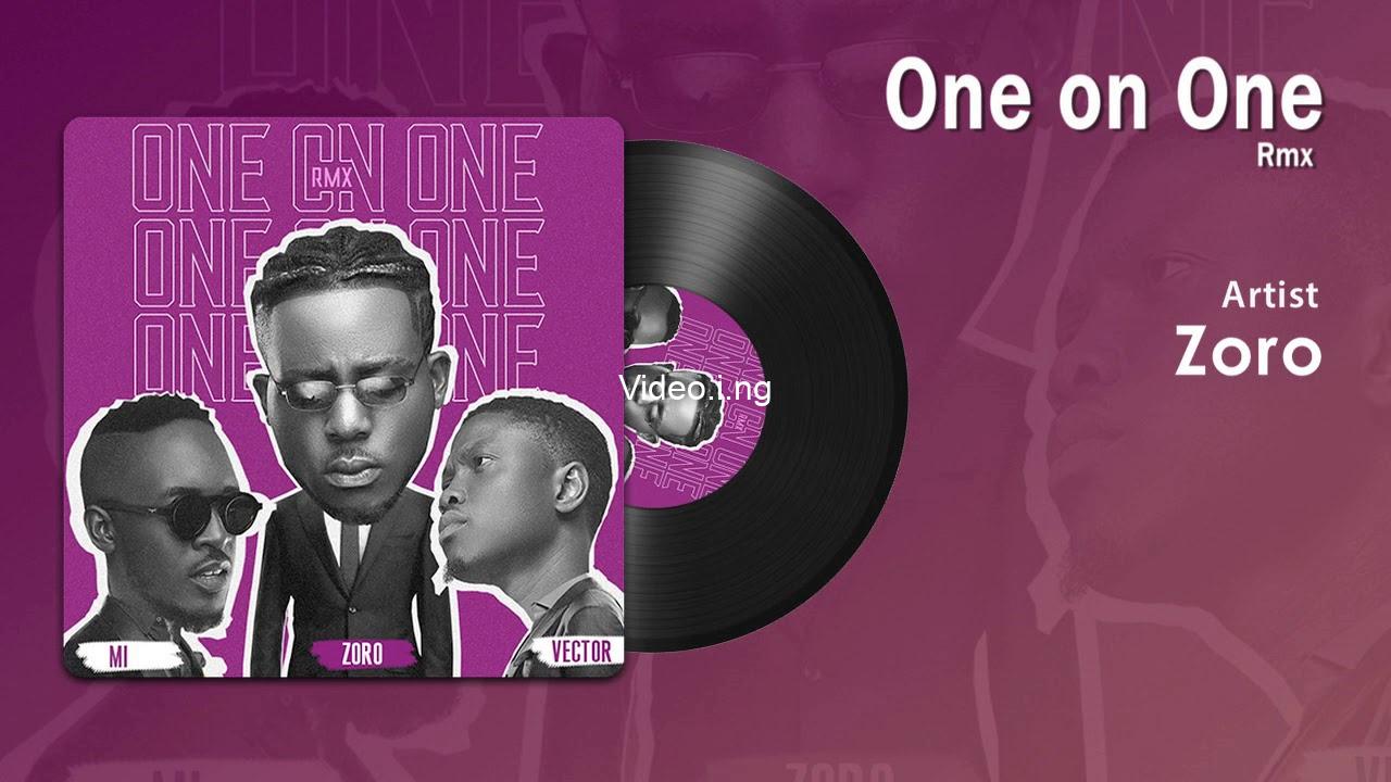 Zoro – One On One (Remix) ft. M.I x Vector
