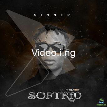 Softkid sinner ft olaboy