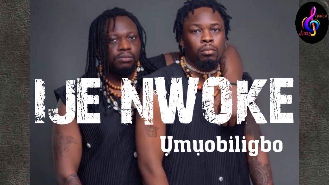 Ije nwoke lyrics by umu obiligbo