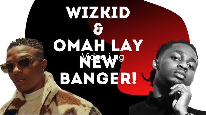 Wizkid Omah Lay