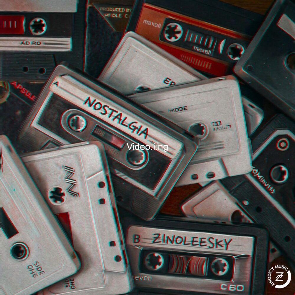 Zinoleesky Nostalgia